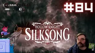 Silk and Soul || E84 || Hollow Knight: Silksong Adventure [Let's Play // Johnstruct]