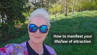 How I manifest my life through the law of attraction.