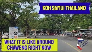 What is it Like Right Now - Chaweng Beach Koh Samui - BONUS NIGHT MARKET Central Samui