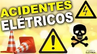 ACIDENTES ELÉTRICOS, como evitar.