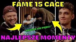 FAME 15 CAGE - NAJLEPSZE MOMENTY *gruba zadyma*