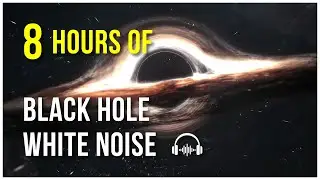 NASA Black Hole Sound Ambience | 8 Hours of Cosmic Frequencies #WhiteNoise