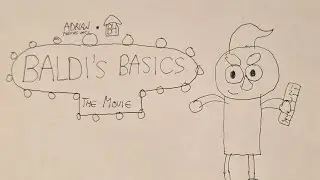 Baldi's Basics: The Movie (Full Movie)