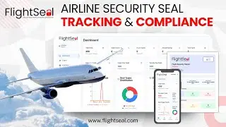 FlightSeal: The Future of Airline Security Seal Management & Compliance