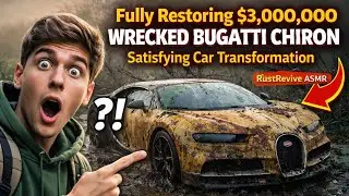 Fully Restoring $3,000,000 Wrecked Bugatti Chiron | Satisfying Car Transformation | RustRevive ASMR 