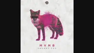 MVMB - Sneaky Fox ᴴᴰ