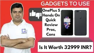 OnePlus 5 India Hands on, Camera Test, Quick Review, Must Watch | Gadgets To Use
