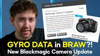 New GYRO Data in BRAW?! New BMPCC6K G2 Model Blackmagic Announcement
