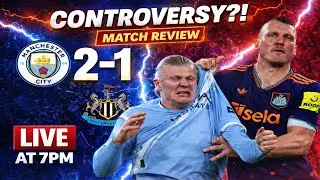 Manchester City 2 Newcastle United 1 MATCH REVIEW!