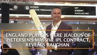 ENGLAND PLAYERS WERE JEALOUS OF PIETERSEN&rsquo;S MASSIVE IPL CONTRACT, REVEALS VAUGHAN