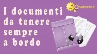 Documenti auto: cosa portare a bordo - Consigli di Chiarezza.it