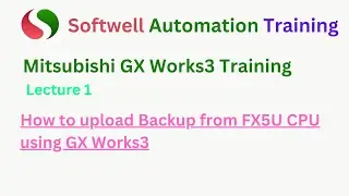 #lecture  01 How to upload Backup from FX5U CPU using GX Works3  | Mitsubishi PLC Training
