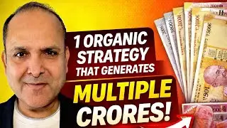 1 Organic Strategy that Generates MULTIPLE CRORES Consistently For Gagan Arora & His Mentees
