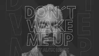 Don&acute;t Wake Me Up - James Hype (Javy Alox Remix)