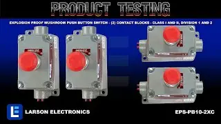 Explosion Proof Mushroom Push Button Switch - (2) Contact Blocks - Class I and II, Division 1 and 2