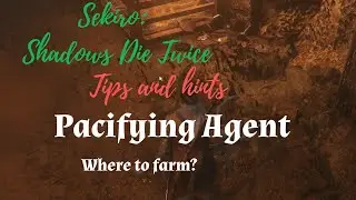 Sekiro: Pacifying Agent, where to farm