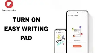 How To Turn On Easy Writing Pad On Samsung Notes App