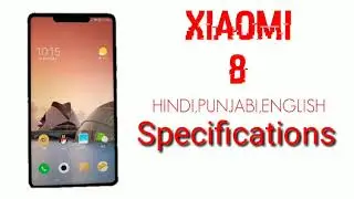 Xiaomi MI 8 specifications full (Hindi, Punjabi, English)