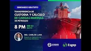 #SEMINARIO DE TRANSFERENCIA DE CUSTODIA Y CÁLCULO DE CARGAS MARINAS DE PETRÓLEO