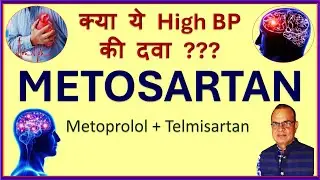 Metosartan Tablet - Medicine for High BP - Mechanism of Action, Side Effect, Uses