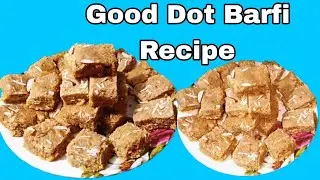 &ldquo;Good Dot Barfi Recipe | 5 Minute Healthy Sweet Recipe | Instant Barfi Recipe&rdquo;
