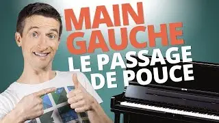 MAIN GAUCHE - LE PASSAGE DU POUCE