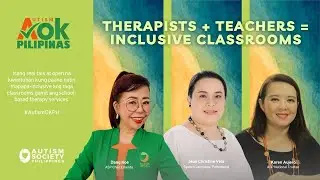 AOK Pilipinas: Therapists + Teachers = Inclusive Classrooms
