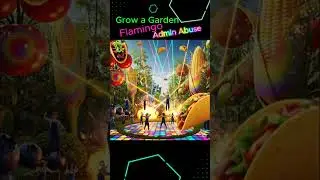 Grow a Garden - Flamingo - Albert Admin Abuse
