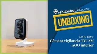 UNBOXING - C&aacute;mara vigilancia TYCAM 11OO interior Delta Dore