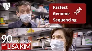 Fastest Genome Sequencing | 90 Seconds w/ Lisa Kim