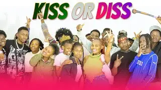 KISS OR DISS BUT FACE TO FACE KENYAN EDITION
