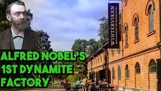 Explosive Innovation: Alfred Nobel's 1st Dynamite Factory