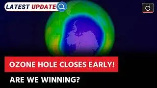 Antarctic Ozone Hole | Ozone Layer | Latest Update | Drishti IAS English