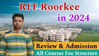 RIT Roorkee Fee Structure 2024🔥 | All Courses | Review & Admission