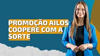 Promo&ccedil;&atilde;o Ailos Coopere com a Sorte