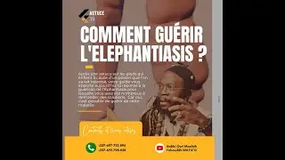 ASTUCE39: 🔺COMMENT GU&Eacute;RIR L'ELEPHANTIASIS ?