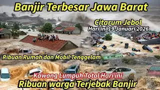 JABAR BERDUKA 19/1/2026, BANJIR BANDANG 3 METER KEPUNG KARAWANG HARI INI, RUMAH & MOBIL TENGGELAM