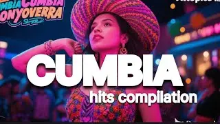 Cumbia Hits 2025 &ndash; Best Cumbia Songs Mix | Latino Dance Party