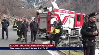 Etg - Elicottero precipita in Valtellina: morto un operaio 29enne, tre i feriti