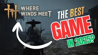 Is Where Winds Meet the best game in 2025? (TAGALOG)