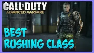 Call of Duty Advanced Warfare - Best Rushing Class Setup - Rank Up Fast in Advanced Warfare