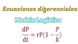 Ecuaciones Diferenciales [Modelo logístico]