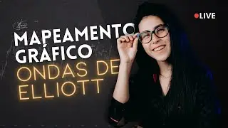 🔴 LIVE: Mapeamento Gráfico com Ondas de Elliott | COMPLETO