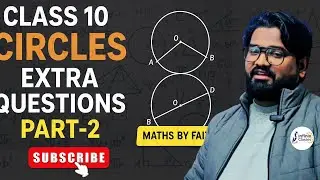 Extra Questions Part-2 | Class 10 Circles | Chapter 10 Maths | Faiz Sir | Infinix Classes #maths