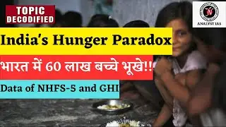 India's Hunger Paradox | Topic Decodified | UPSC | ANALYST IAS