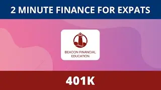 2 Minute Finance for Expats | Why you should consider an Individual Retirement Account