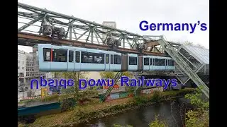 Random Railways 32: Germany's suspended monorails.  All The Danglebahns