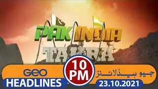 Geo Headlines 10 PM | 23rd October 2021