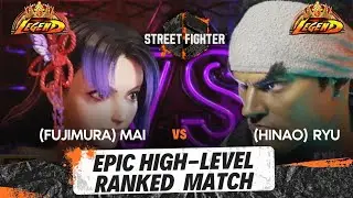 Street Fighter 6 - (Top 1 Mai) Fujimura vs (Top 1 Ryu) hinao - 🔥The legend top 1 Ryu vs Mai