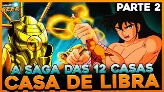 A SAGA DAS 12 CASAS: CASA DE LIBRA (PARTE 02)